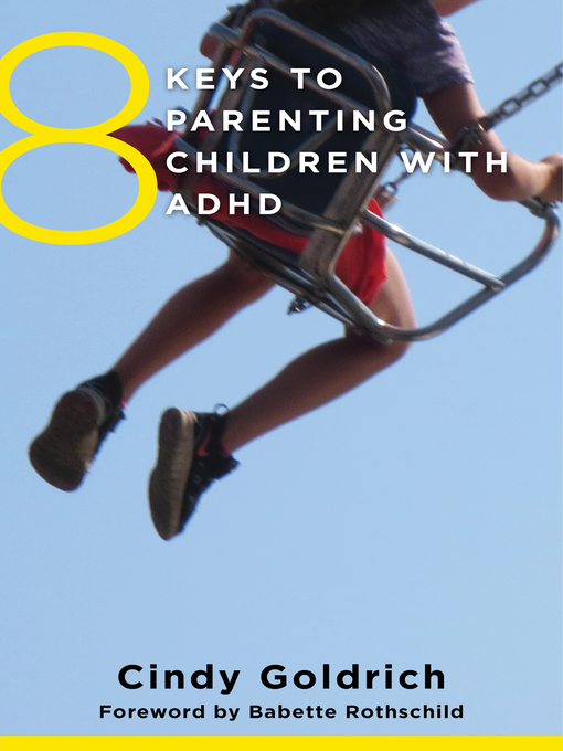 Title details for 8 Keys to Parenting Children with ADHD (8 Keys to Mental Health) by Cindy Goldrich - Wait list
